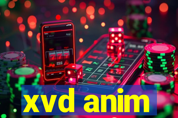 xvd anim